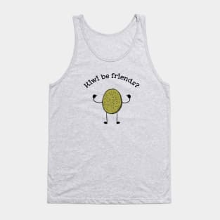 Kiwi be Friends funny fruit pun T-shirt Tank Top